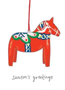 Season's greetings from the Dala Horse.    Designed by You've got pen on your face.