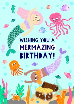 Send your best wishes to your loved ones with this MERMAZING underwater birthday card!
