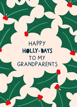 Send your best Christmas wishes to your grandparents with this cute and punny illustrated Christmas card reading 'Happy holly-days to my grandparents'. Designed by Zoe Spry.