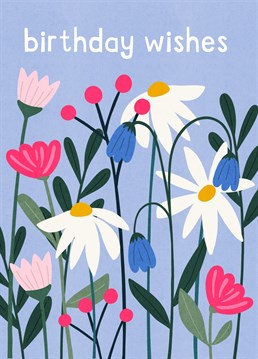 Send your best birthday wishes with this cute illustrated floral 'birthday wishes card!