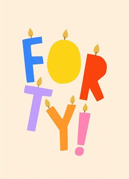 Send your best wishes to your loved one on their 40th birthday with this bright and bold fortieth birthday card suitable for both him and her!