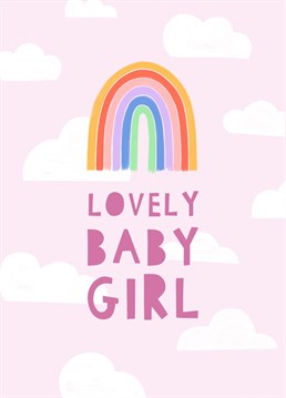Send your best wishes to your loved ones and their lovely baby girl with this cute rainbow card!