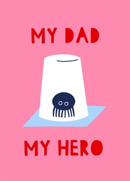Send your best wishes and appreciation to your absolute spider-catching hero dad! Perfect for a laugh on Father's Day.