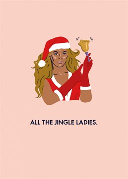 Send your sassiest Christmas wishes with this punny Beyonce 'Jingle Ladies' Christmas card!