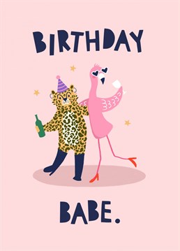 Send your best birthday wishes to the birthday babe with this fun and sassy illustrated party animals card!