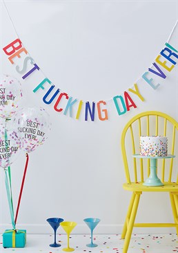 The ultimate in birthday decorations for adults this Party Decorations kit will give the birthday girl or boy a laugh and get your guests talking.  The cheeky saying stands out in the vibrant lettering and the confetti balloons add a pop of colour to any venue.  Celebrate the 'Best Fucking Day Ever' in style! Each pack contains 1 bunting measuring 2.5 m, 2 x tassels and 5 x 12"" multi coloured confetti filled balloons.