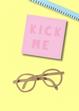 Know a prankster who needs a taste of their own medicine, then these Kick Me sticky notes are just what you need. Disclaimer: Don't really kick them!