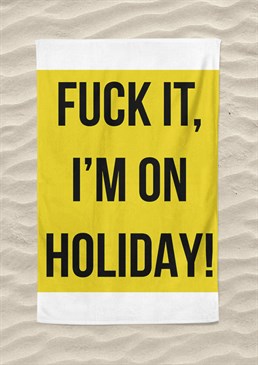If this aint your catchphrase when you're on holiday, you aint doing it right! Throw caution to the wind and say fuck yes to everything with this carefree beach towel. Machine washable. 147cm x 100cm - extra-large size! Made from 300gsm microfibre towelling. Please note this product is made to order and is non-returnable.