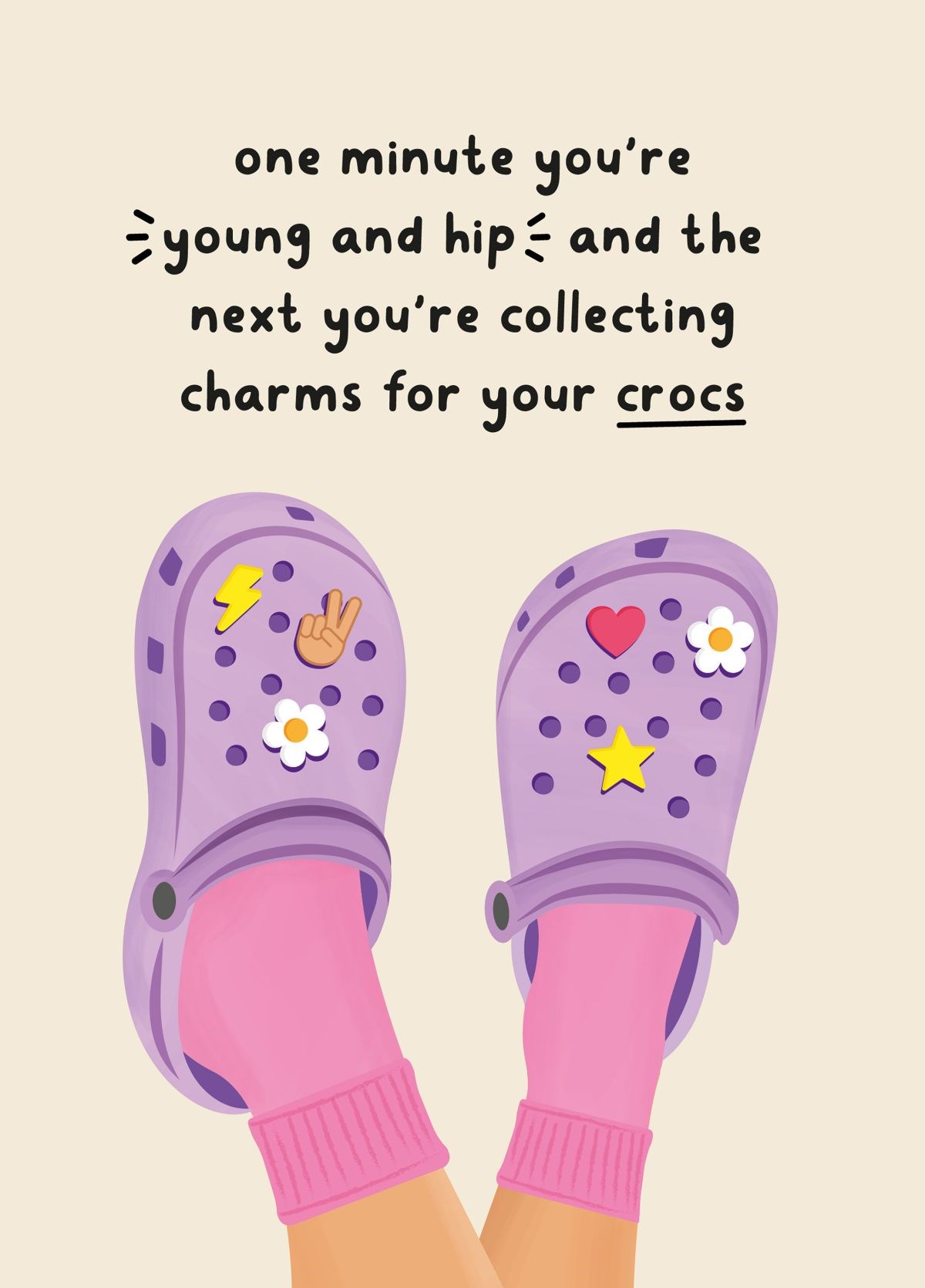 Collecting Charms For Your Crocs - Funny Birthday Card For Her | Scribbler