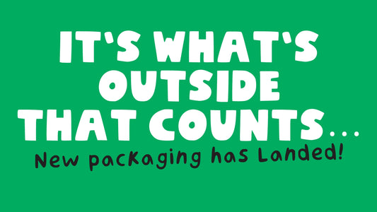 It’s what’s OUTSIDE that counts… New packaging has landed!