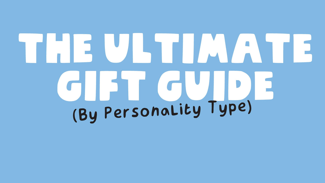 The Ultimate 2026 Gift Guide (By Personality Type)