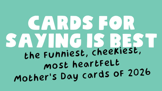 Cards for saying is best - the funniest, cheekiest, most heartfelt Mother’s Day cards of 2026