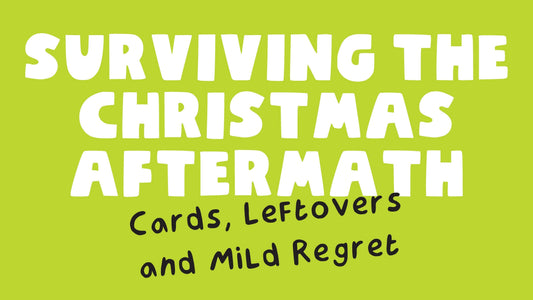 Surviving the Christmas Aftermath: Cards, Leftovers & Mild Regret