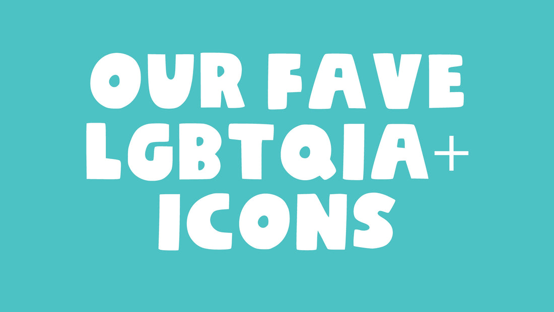 Our Fave LGBTQIA+ Icons