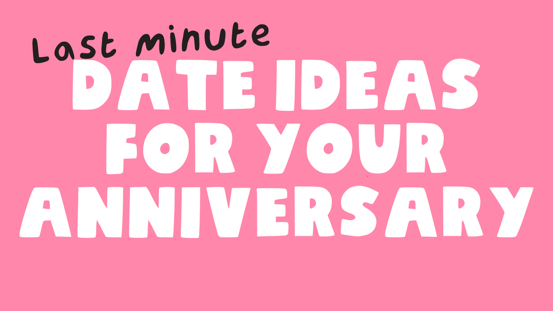 5 last minute date ideas for your anniversary