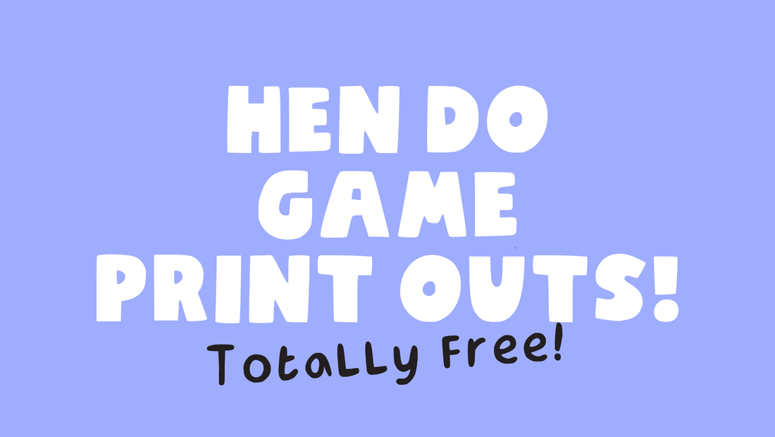 Free Hen Do Game Print Outs!