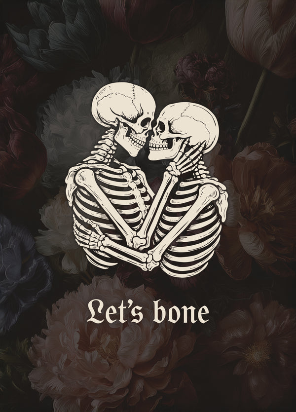 Let's Bone – Funny Dark Romance Skeleton Love Card – Gothic Valentine's Card