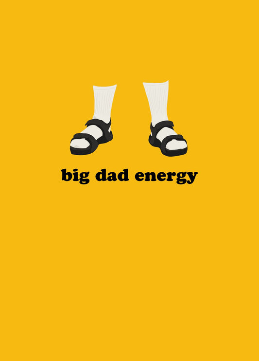 Funny “Big Dad Energy” Socks & Sandals Father’s Day Or Birthday Card For Dad