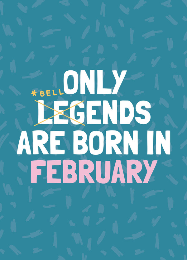 February Bellend Birthday Card