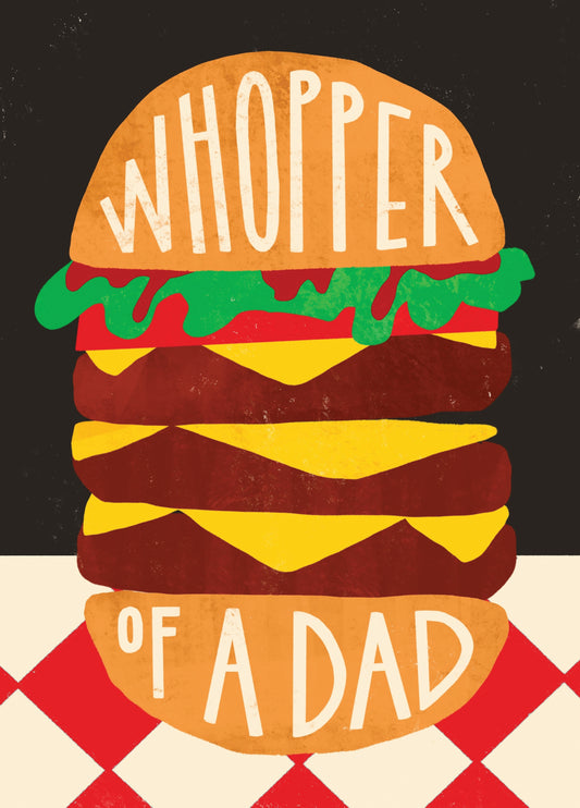 Whopper Of A Dad Father's Day/Birthday Card