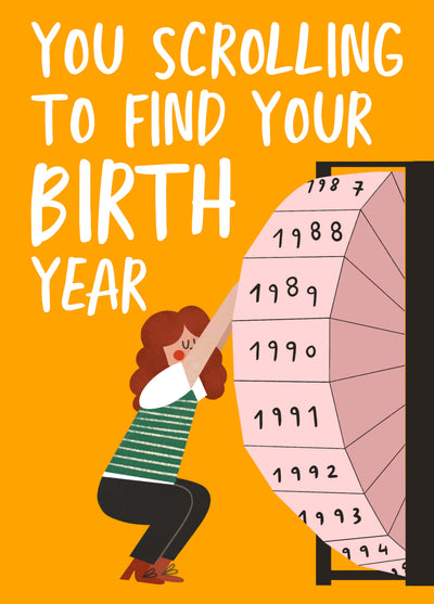 Scrolling To Find Birth Year Card