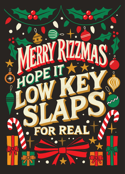 Funny Christmas Card - Merry Rizzmas - Hope It Low Key Slaps For Real