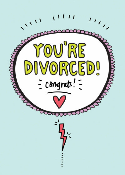 You're Divorced Card