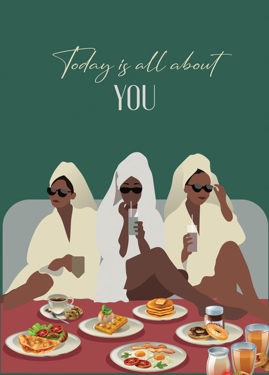 Today Is All About You