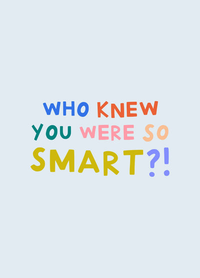 Who Knew You Were So Smart Card