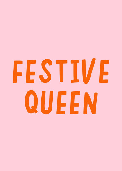 Festive Queen, Cute Christmas Card For Her