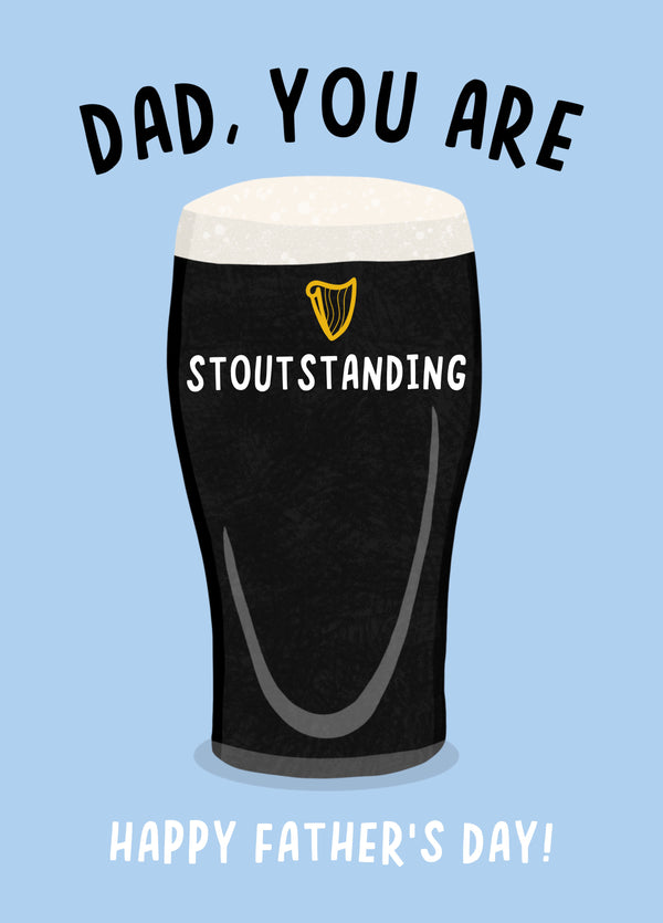 Stout-standing Dad, Funny Guinness Father's Day Card