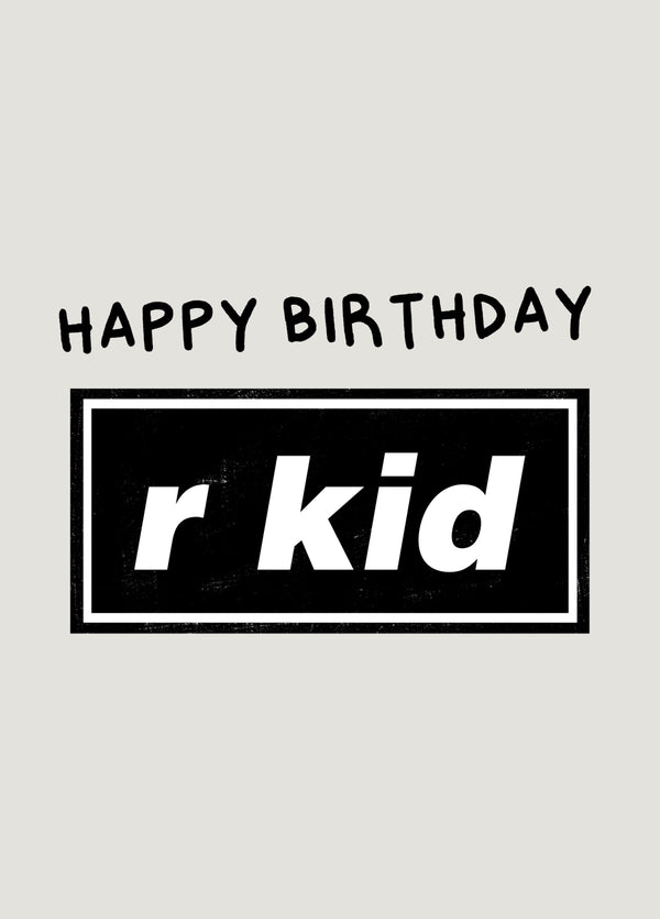 R Kid Funny Oasis Birthday Card