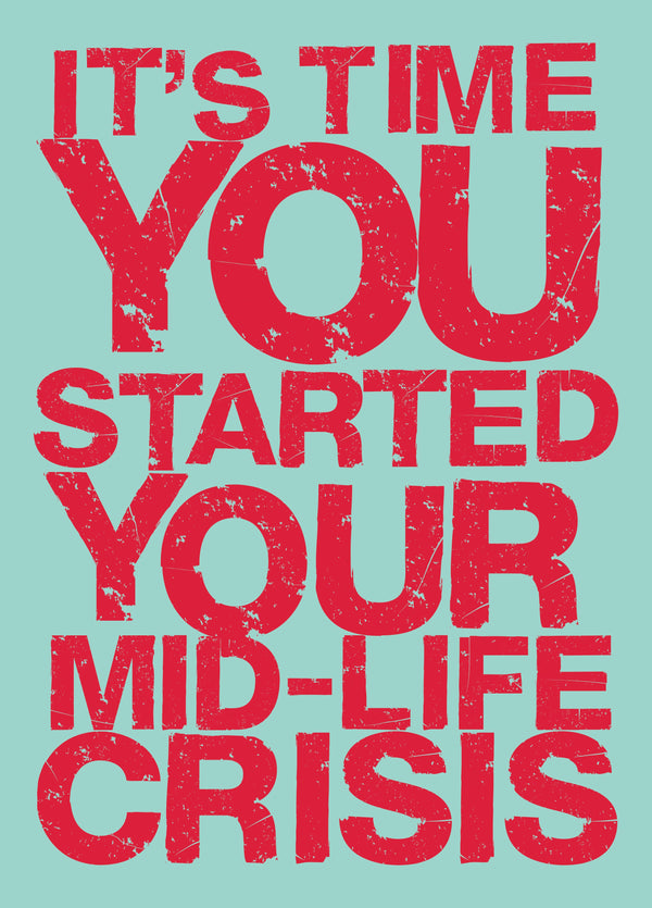 It's Time You Started Your Midlife Crisis Card