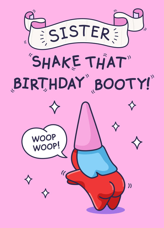 Booty Shake - Funny Birthday Card For Sister