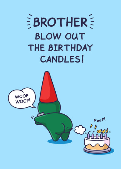 Funny Birthday Card For Brother - Blowing Out The Birthday Candles