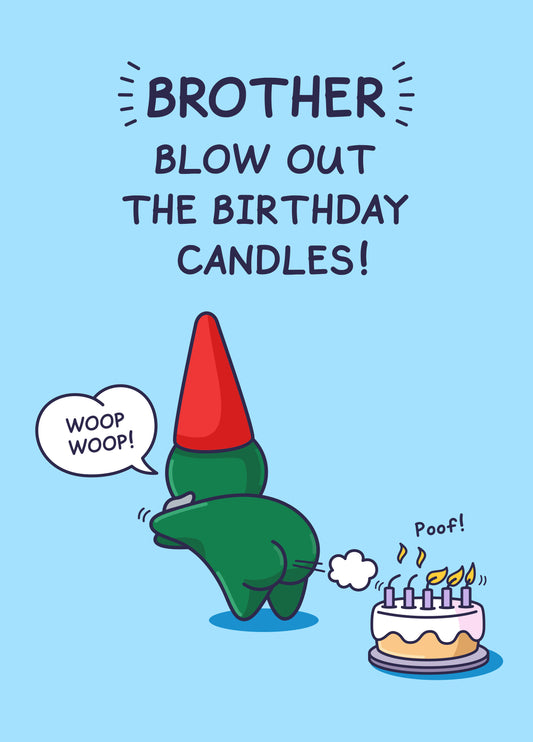 Funny Birthday Card For Brother - Blowing Out The Birthday Candles