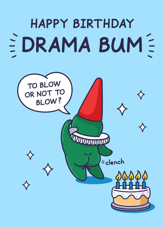Drama Bum - Funny Birthday Card - To Blow Or Not To Blow?