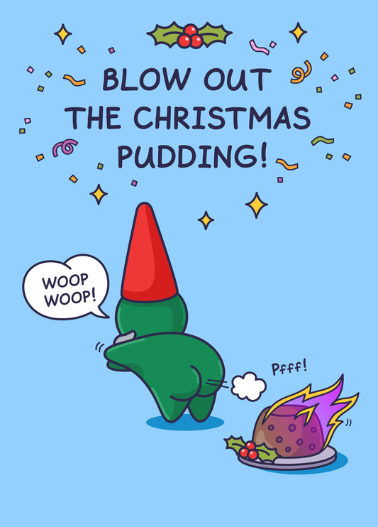 Blow Out The Christmas Pudding - Funny Christmas Card - For Him