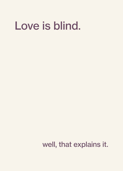 Love Is Blind - Funny Card