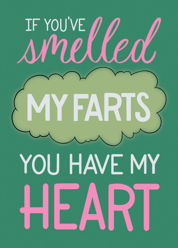 If You've Smelled My Farts You Have My Heart Card