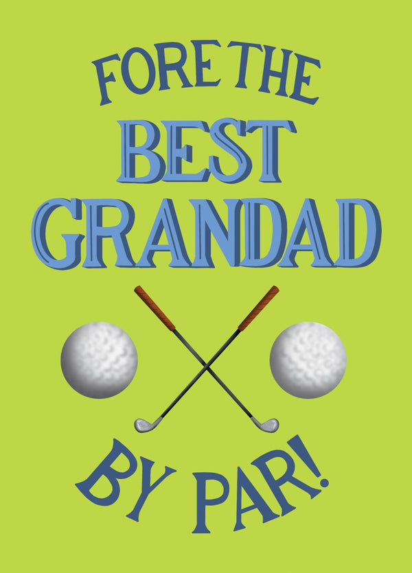 Fore The Best Grandad By Par Card