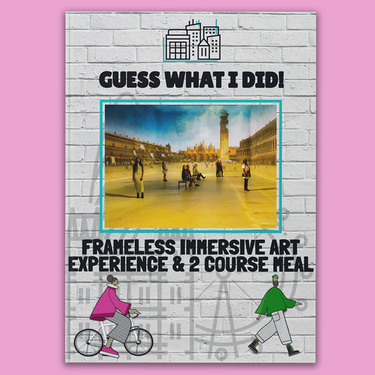 FRAMELESS Immersive Art Experience & 2 Course Meal