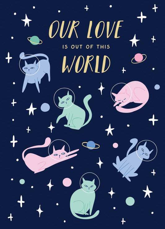 Our Love Is Out Of This World Card