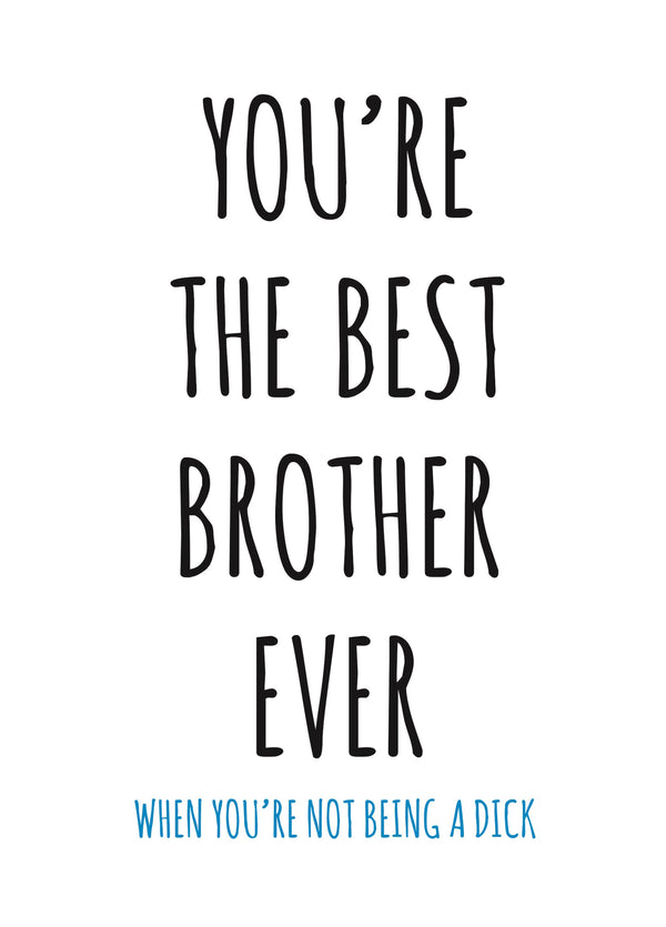 Being A Dick Brother Birthday Card