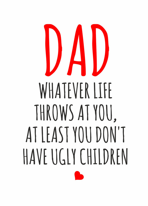 At Least You Don't Have Ugly Children Card