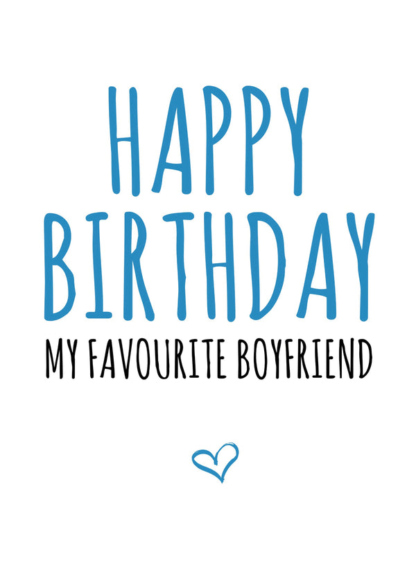 Happy Birthday My Favourite Boyfriend Card