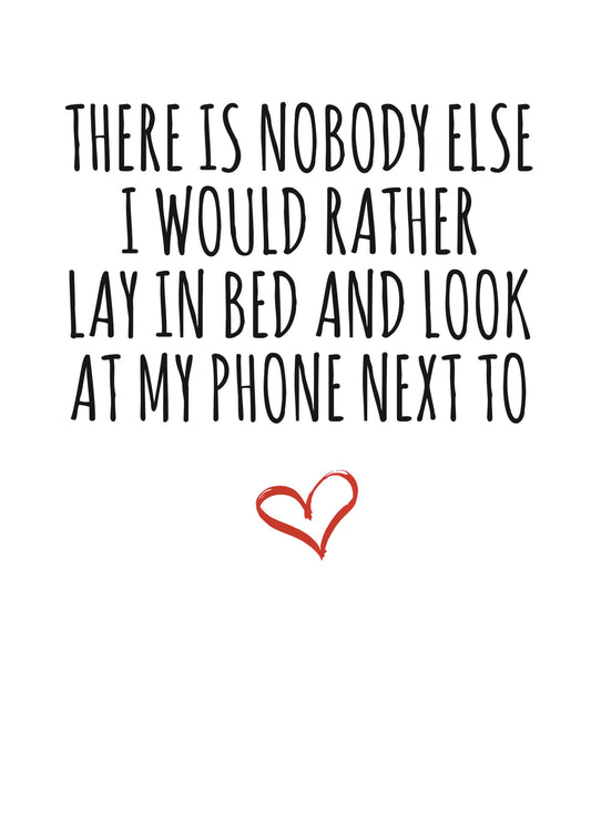 Nobody Else I'd Rather Lay In Bed With Card