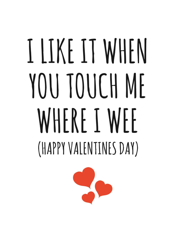 You Touch Me Where I Wee Card