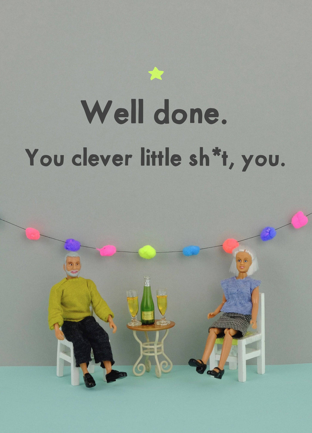 You Clever Little Shit Card