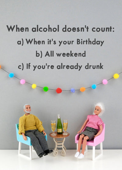 Alcohol Doesn't Count Birthday Card